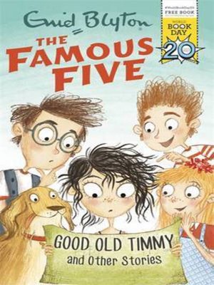 cover image of The Famous Five: Good Old Timmy and other stories